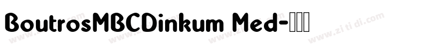 BoutrosMBCDinkum Med字体转换